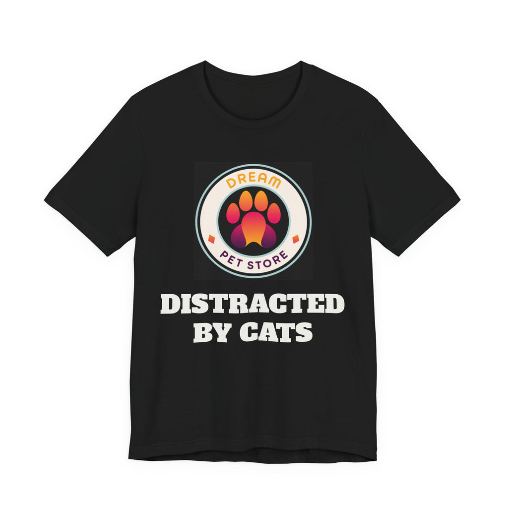 Distracted By Cats T‑Shirt