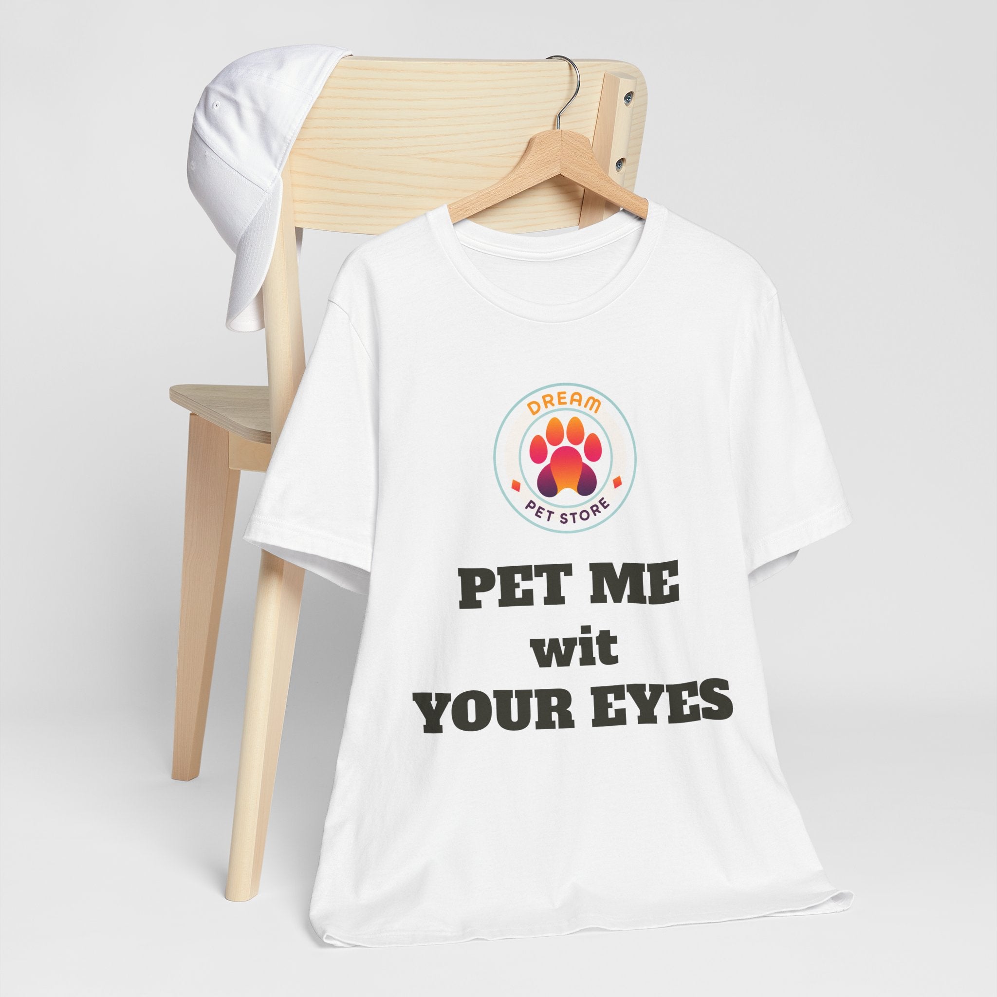 Pet Me Wit Your Eyes T-shirt