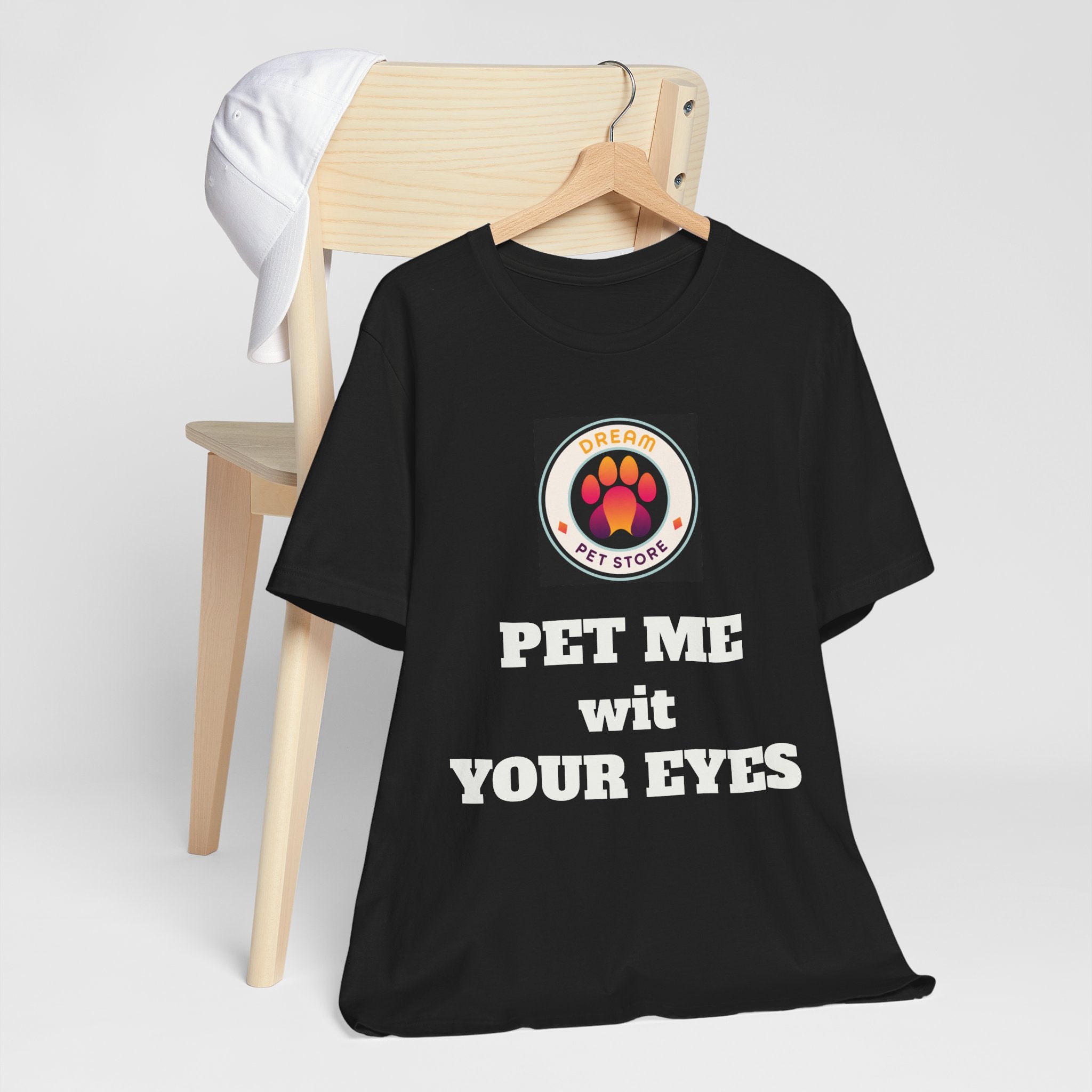 Pet Me Wit Your Eyes T-shirt